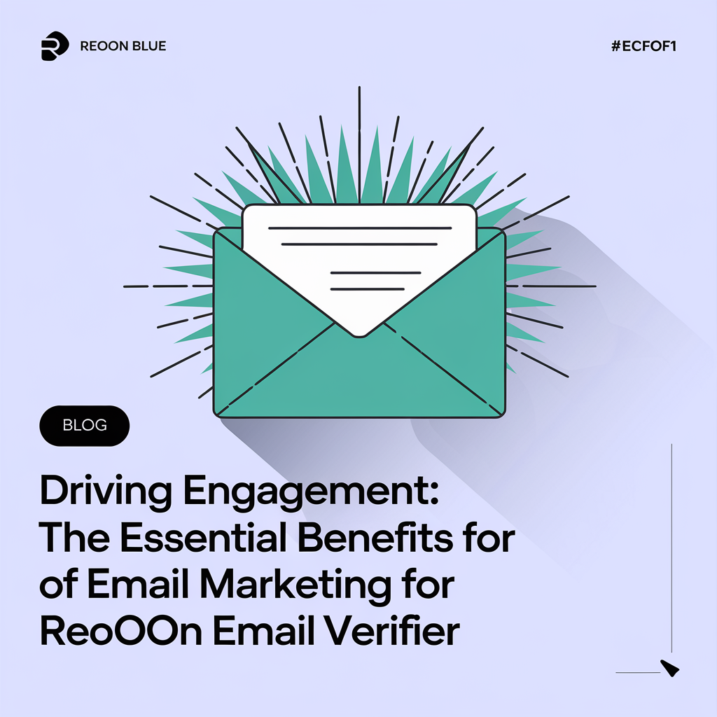 Driving Engagement: The Essential Benefits of Email Marketing for Reoon Email Verifier