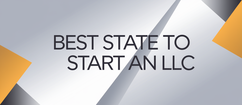 Best States to Start an LLC: Expert Tips from Swyft Filings