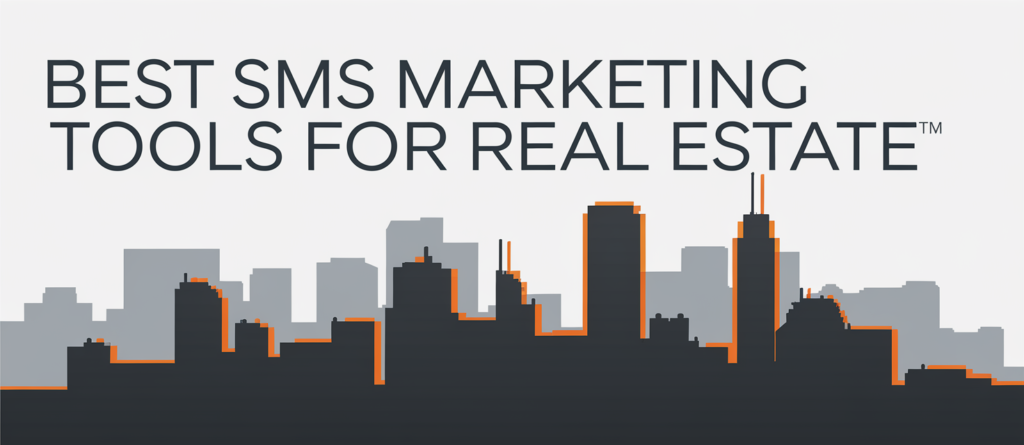 best sms marketing tools for real estate